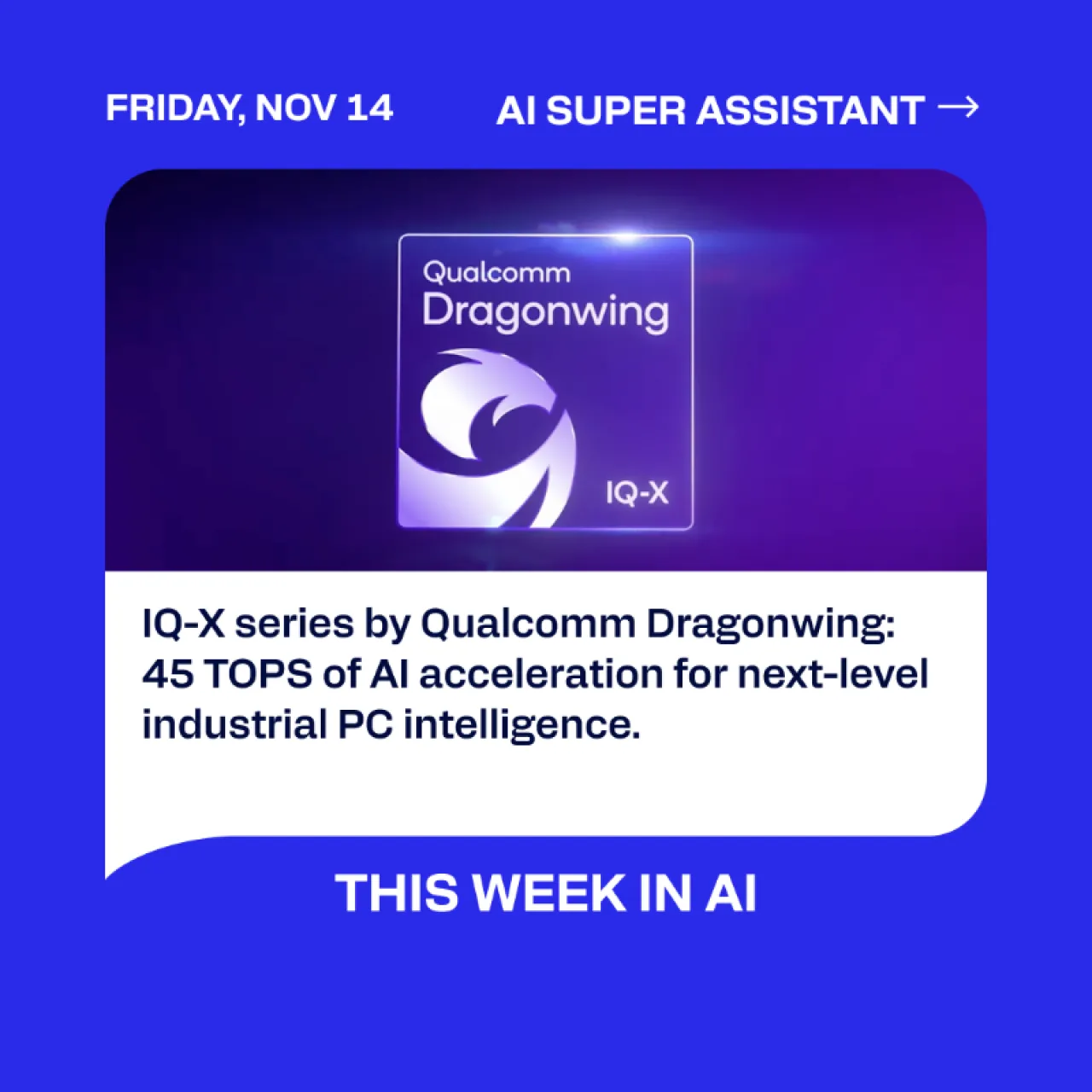 Qualcomm'dan Yapay Zeka Odaklı Dragonwing IQ X İşlemci Serisi ve AI Süper Asistanı