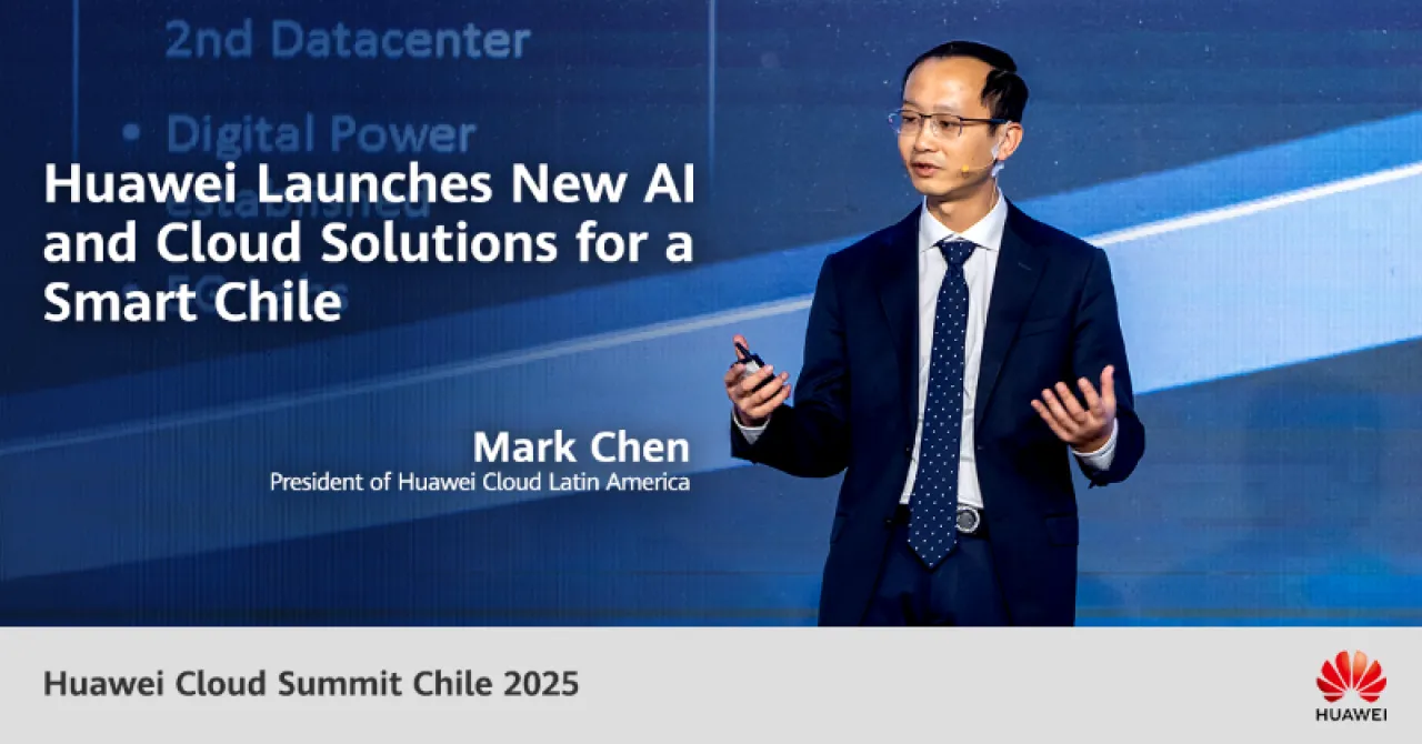 Huawei, Şili'nin Dijital Dönüşümüne Yapay Zeka ve Bulut Yatırımıyla Katkı Sağlıyor